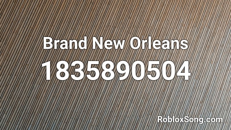 Brand New Orleans Roblox ID