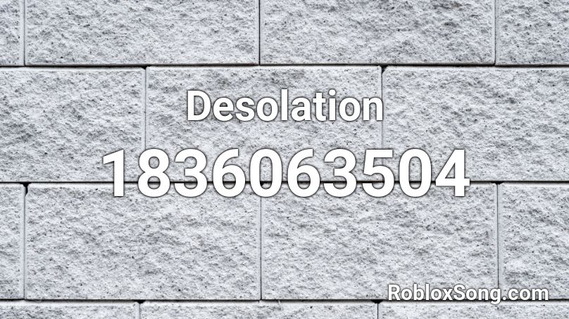 Desolation Roblox ID