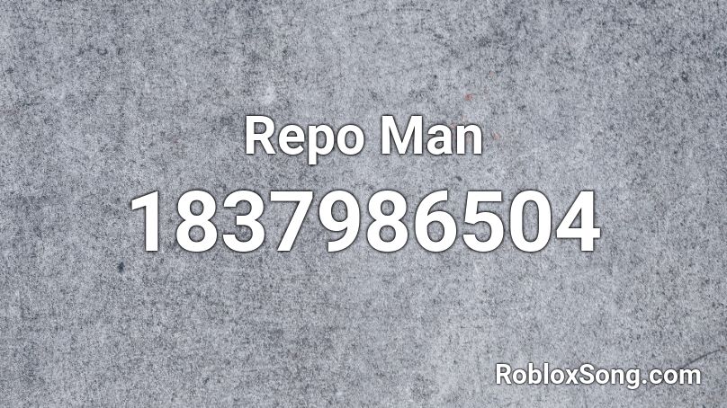 Repo Man Roblox ID