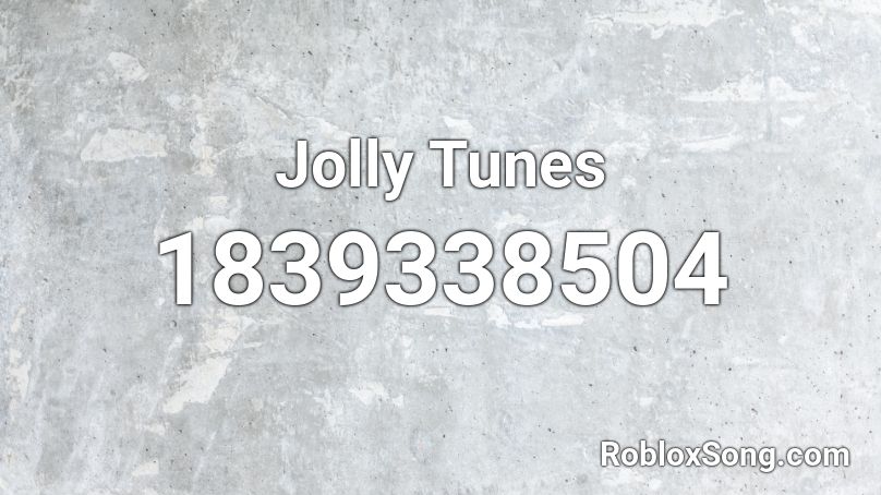 Jolly Tunes Roblox ID