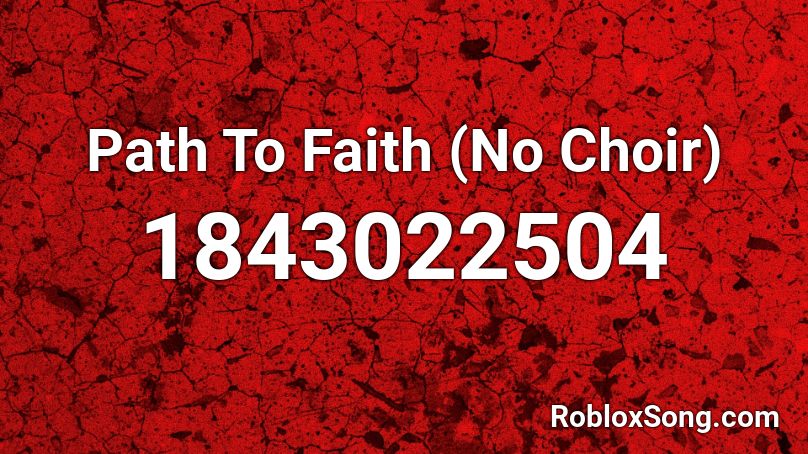 Path To Faith (No Choir) Roblox ID