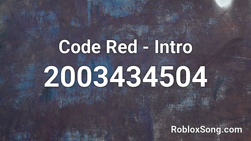 Code Red - Intro Roblox ID