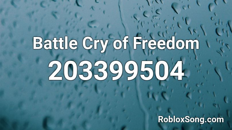 Battle Cry of Freedom Roblox ID