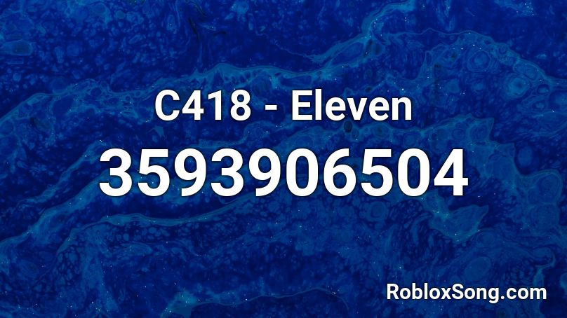 C418 - Eleven  Roblox ID