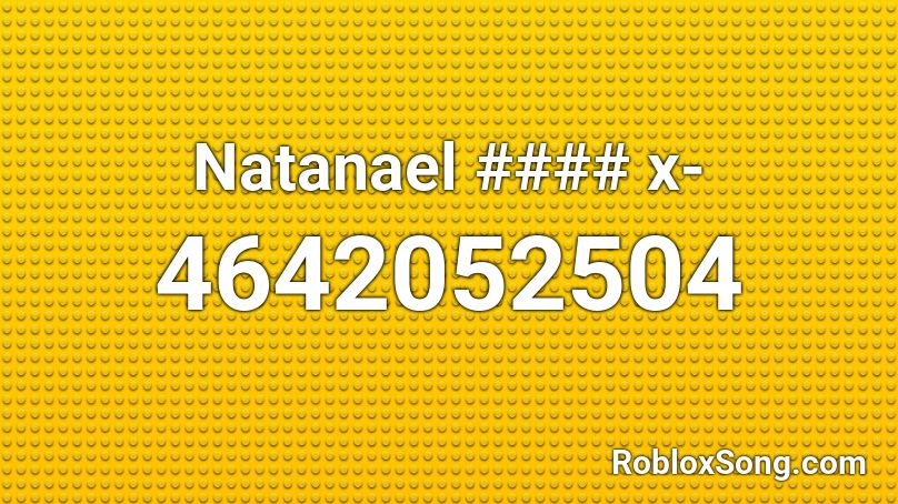 Natanael #### x- Roblox ID