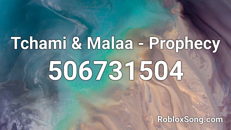 Tchami & Malaa - Prophecy Roblox ID