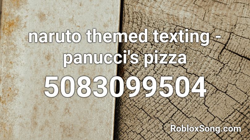 naruto themed texting - panucci's pizza Roblox ID