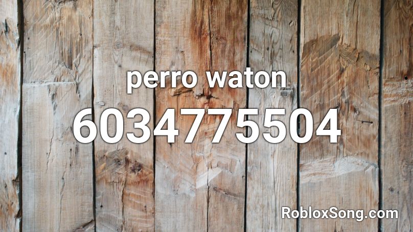 perro waton Roblox ID