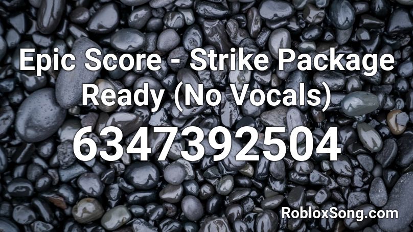 Epic Score - Strike Package Ready (No Vocals) Roblox ID