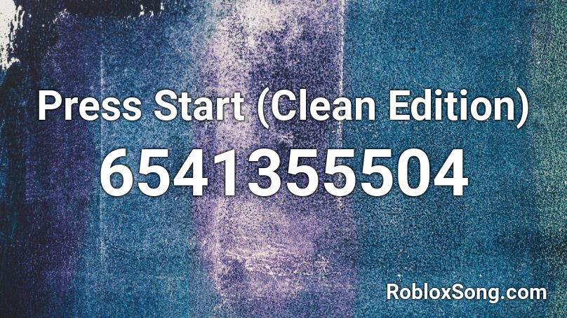 Press Start (Clean Edition) Roblox ID