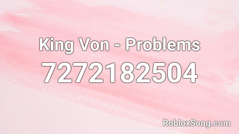 King Von - Problems Roblox ID