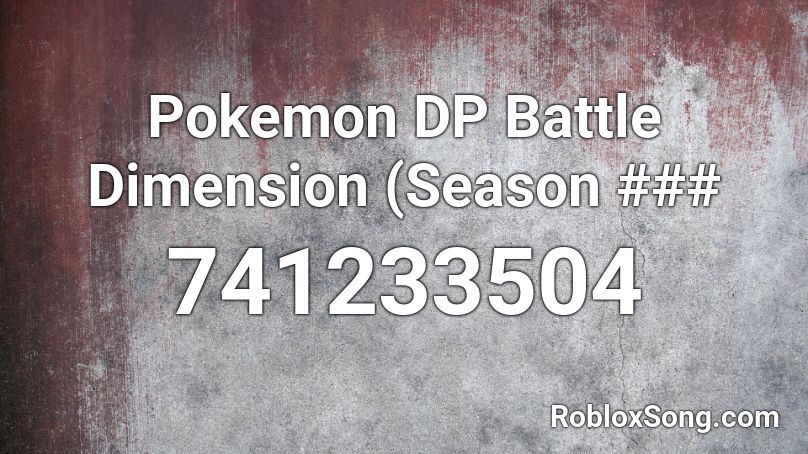 Pokemon DP Battle Dimension (Season ### Roblox ID
