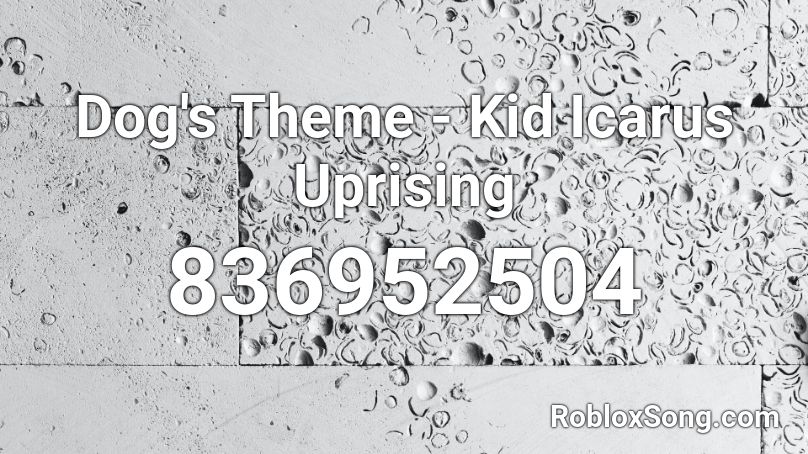 Dog's Theme - Kid Icarus Uprising Roblox ID