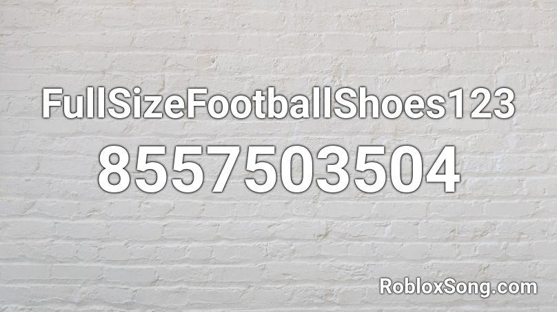 FullSizeFootballShoes123 Roblox ID