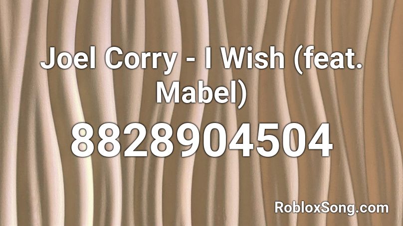 Joel Corry - I Wish (feat. Mabel) Roblox ID