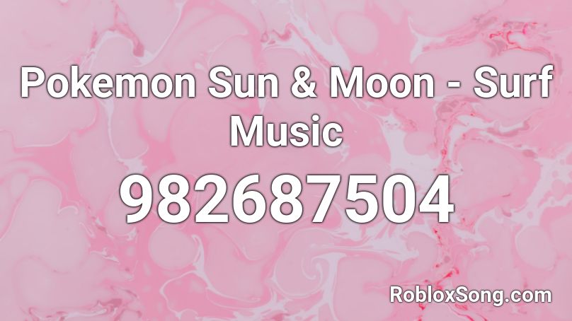 Pokemon Sun & Moon - Surf Music Roblox ID