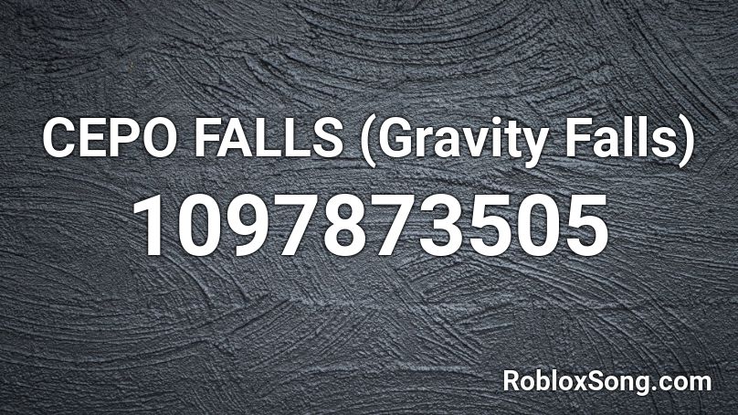 CEPO FALLS (Gravity Falls) Roblox ID