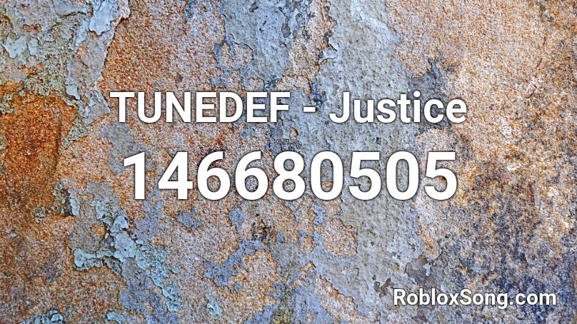 TUNEDEF - Justice Roblox ID