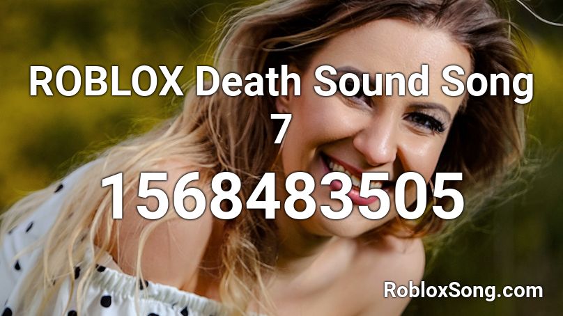 ROBLOX Death Sound Song 7 Roblox ID