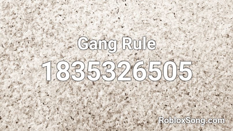 Gang Rule Roblox ID