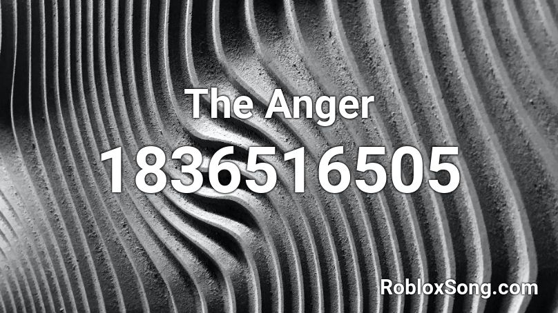 The Anger Roblox ID