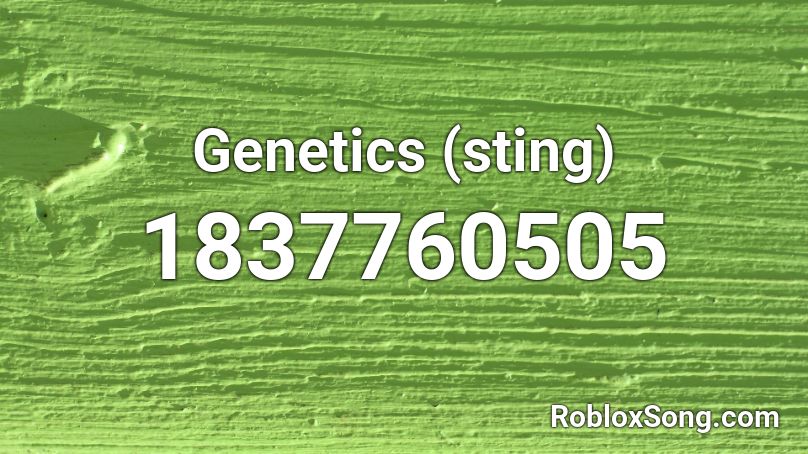 Genetics (sting) Roblox ID