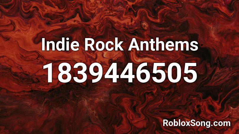 Indie Rock Anthems Roblox ID