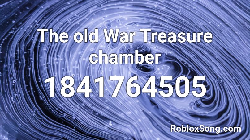 The old War Treasure chamber Roblox ID