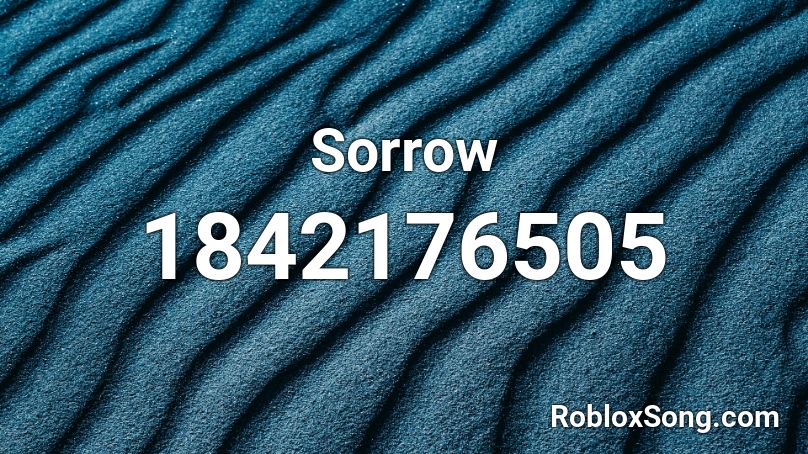 Sorrow Roblox ID