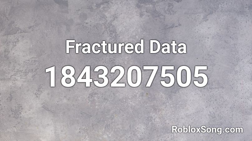 Fractured Data Roblox ID