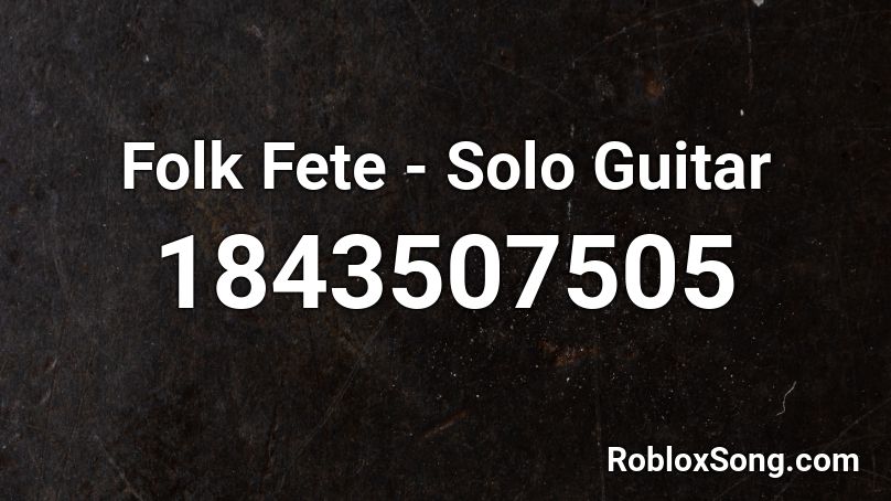 Folk Fete - Solo Guitar Roblox ID