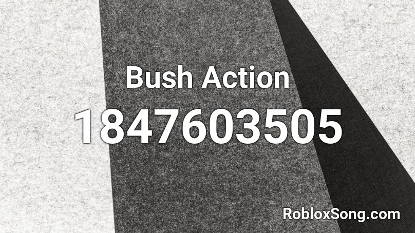 Bush Action Roblox ID