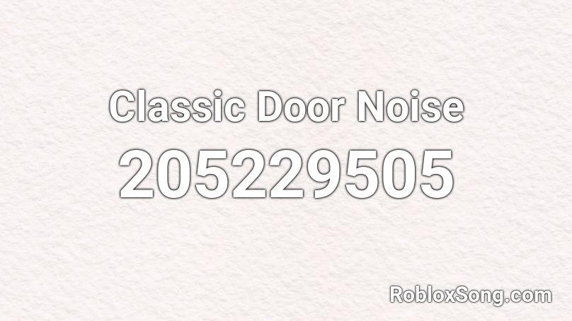 Classic Door Noise Roblox ID