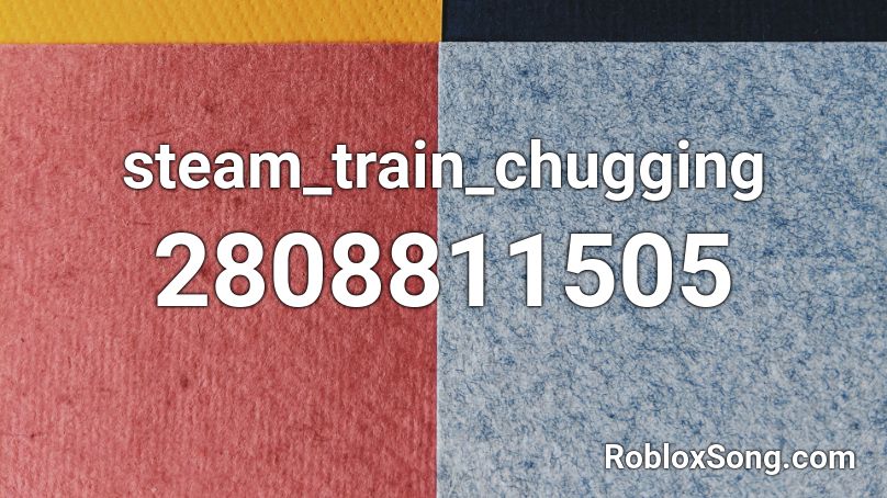 steam_train_chugging Roblox ID