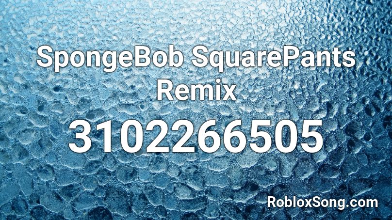 SpongeBob SquarePants Remix Roblox ID