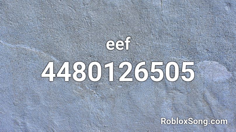 eef Roblox ID