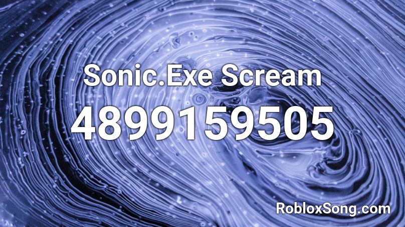 Sonic.Exe Scream Roblox ID