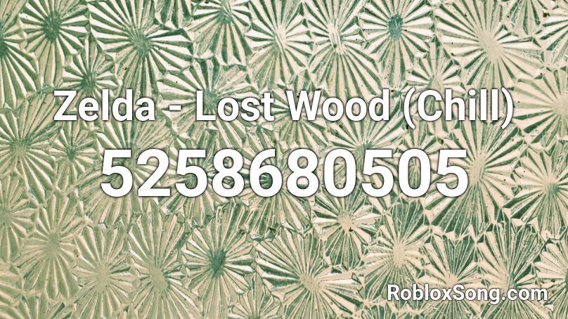 Zelda - Lost Wood (Chill) Roblox ID
