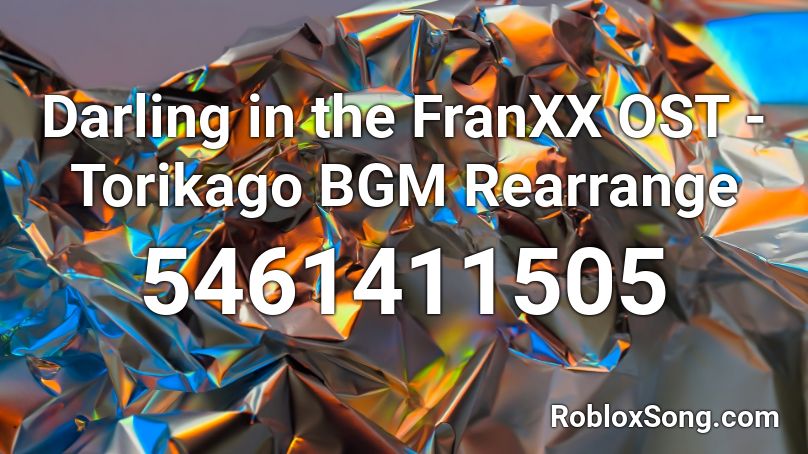 Darling in the FranXX OST - Torikago BGM Rearrange Roblox ID
