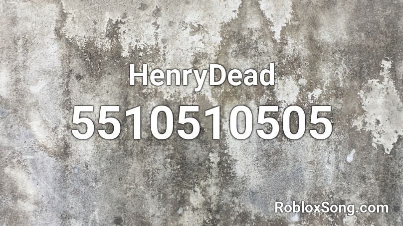 HenryDead Roblox ID