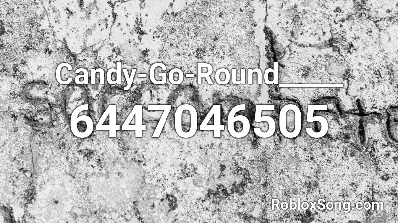 Candy-Go-Round_____ Roblox ID