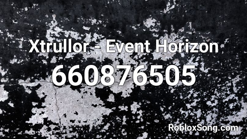 Xtrullor - Event Horizon Roblox ID