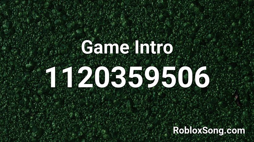 Game Intro Roblox ID