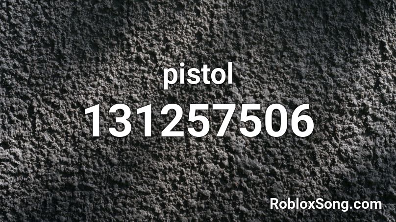 pistol Roblox ID