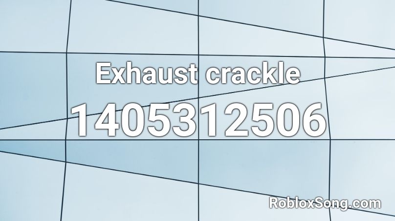 Exhaust crackle Roblox ID