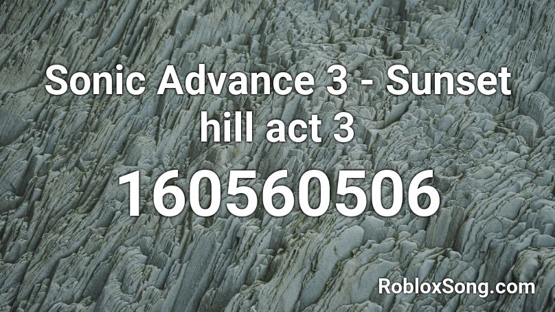 Sonic Advance 3 - Sunset hill act 3 Roblox ID