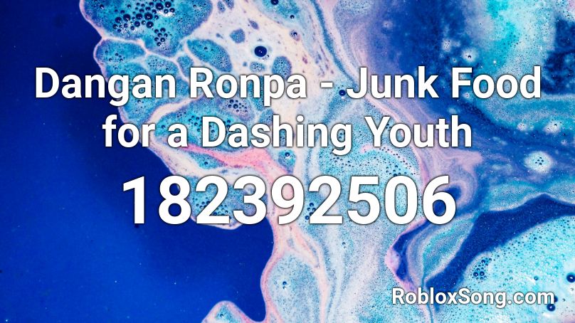 Dangan Ronpa - Junk Food for a Dashing Youth Roblox ID