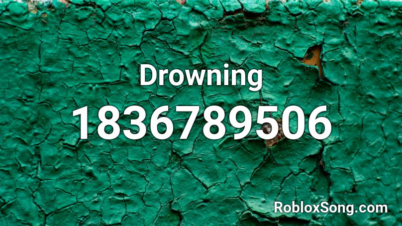 Drowning Roblox ID