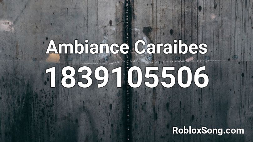 Ambiance Caraibes Roblox ID