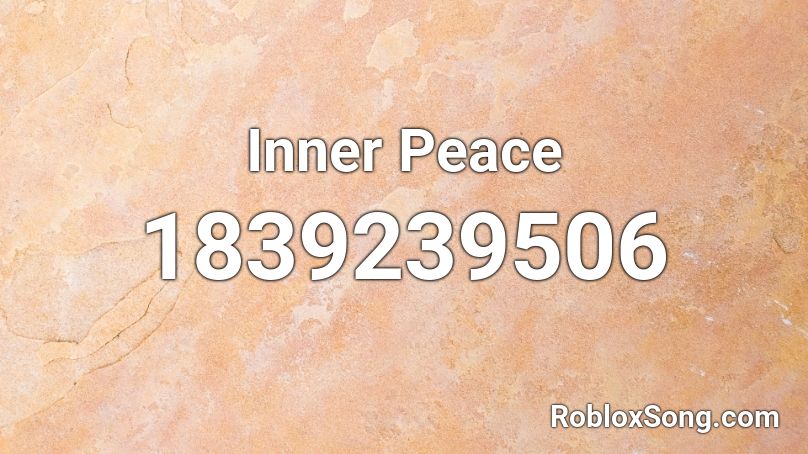 Inner Peace Roblox ID